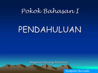 Pokok Bahasan I PENDAHULUAN