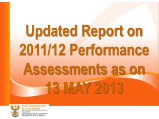 Updated Report on 2011/12 Performance Assessments as on 13 MAY 2013