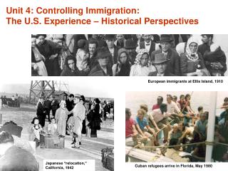 Unit 4: Controlling Immigration: The U.S. Experience – Historical Perspectives