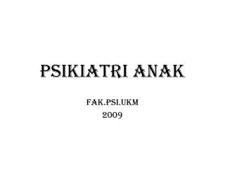 PSIKIATRI ANAK