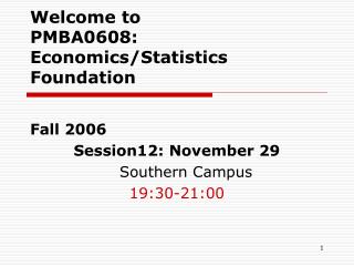 Welcome to PMBA0608: Economics/Statistics Foundation