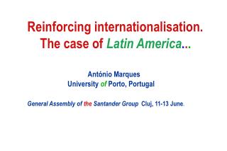 Reinforcing internationalisation. The case of Latin America . . .