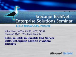 Kako se lotiti in ukrotiti ISA Server 2004 Enterprise Edition v vašem omrežju