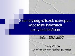 Személyiségváltozók szerepe a kapcsolati hálózatok szerveződésében