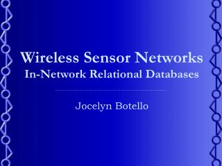 Wireless Sensor Networks In-Network Relational Databases