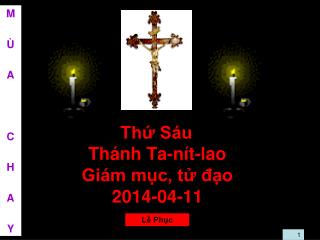 Thứ Sáu Thánh Ta-nít-lao Giám mục, tử đạo 2014-04-11