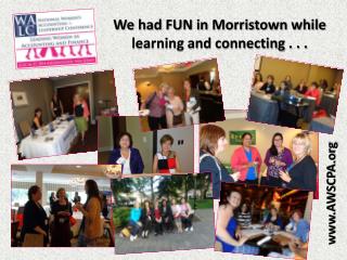 We had FUN in Morristown while learning and connecting . . .