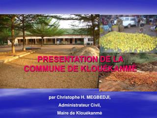 par Christophe H. MEGBEDJI, Administrateur Civil, Maire de Klouékanmè