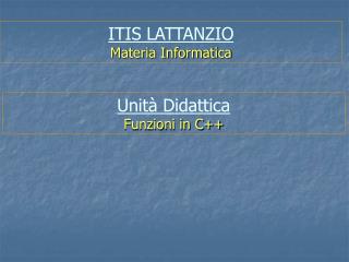 Unità Didattica Funzioni in C++