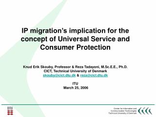 Based on a info Dev/ ITU project New technologies and their impacts on regulation