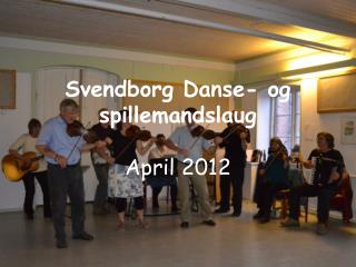 Svendborg Danse- og spillemandslaug April 2012
