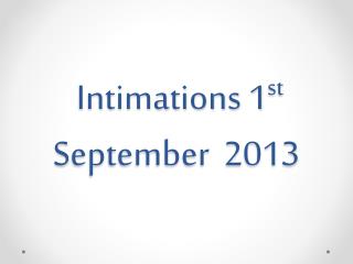 Intimations 1 st S eptember 2013