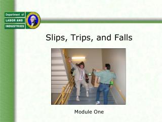 Slips, Trips, and Falls