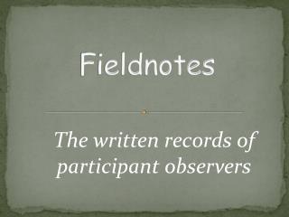 Fieldnotes