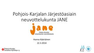 Pohjois-Karjalan Järjestöasiain neuvottelukunta JANE