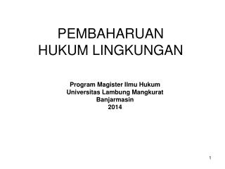 PEMBAHARUAN HUKUM LINGKUNGAN