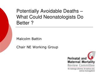 Potentially Avoidable Deaths – What Could Neonatologists Do Better ?