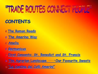 &quot;TRADE ROUTES CONNECT PEOPLE&quot;