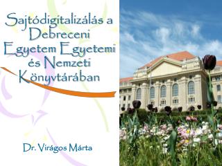 Sajtódigitalizálás a Debreceni Egyetem Egyetemi és Nemzeti Könyvtárában