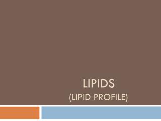 Lipids (Lipid Profile)