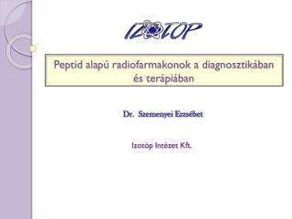 Peptid alapú radiofarmakonok a diagnosztikában és terápiában