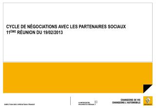 CYCLE DE NÉGOCIATIONS AVEC LES PARTENAIRES SOCIAUX 11 ÈME R É UNION DU 19/02/2013