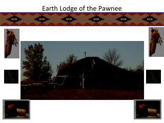 Earth Lodge of the Pawnee