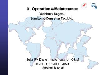 ９． Operation ＆ Maintenance Yoshikazu Kogetsu Sumitomo Densetsu Co ., Ltd ．