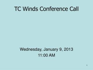 TC Winds Conference Call