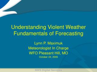 Understanding Violent Weather Fundamentals of Forecasting