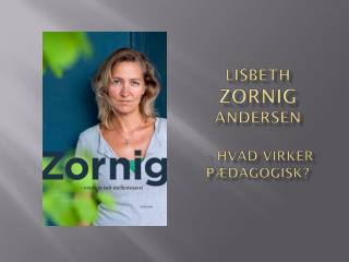 Lisbeth Zornig Andersen - hvad virker pædagogisk?