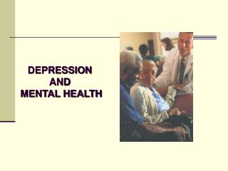 DEPRESSION AND MENTAL HEALTH