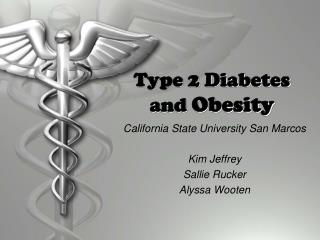 Type 2 Diabetes and Obesity