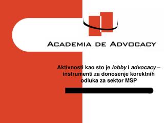 Sta je to advocacy ? Sta je to lobby ?