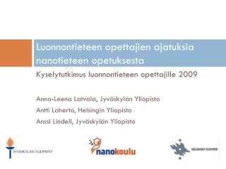 Luonnontieteen opettajien ajatuksia nanotieteen opetuksesta