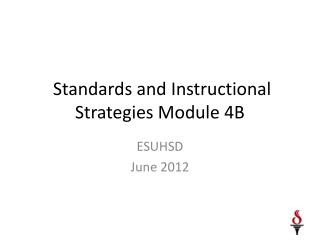 Standards and Instructional Strategies Module 4B