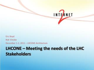 LHCONE – Meeting the needs of the LHC Stakeholders