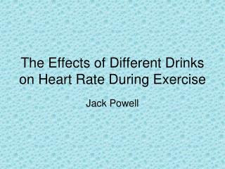 The Effects of Different Drinks on Heart Rate During Exercise