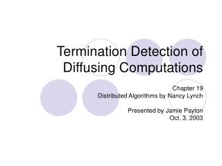 Termination Detection of Diffusing Computations