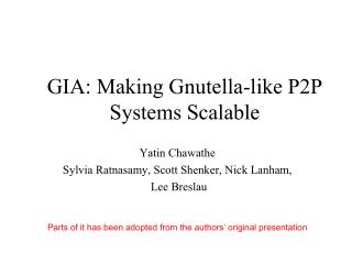 GIA: Making Gnutella-like P2P Systems Scalable