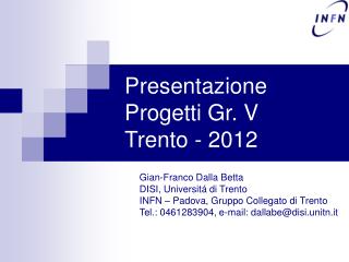 Presentazione Progetti Gr. V Trento - 2012
