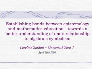 Caroline Bardini – Université Paris 7 April 16th 2004