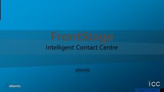 FrontStage Intelligent Contact Centre