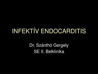 INFEKTÍV ENDOCARDITIS