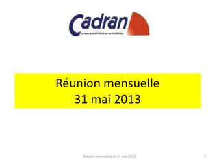 Réunion mensuelle 31 mai 2013