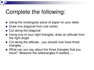 Complete the following: