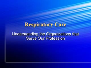 Respiratory Care