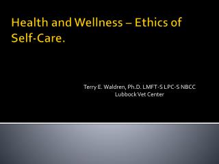 Health and Wellness – Ethics of Self-Care.