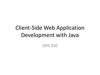 Client-Side Web Application Development with Java