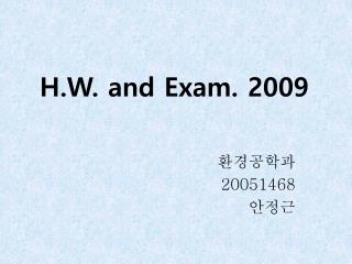 H.W. and Exam. 2009